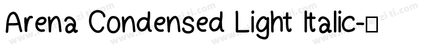 Arena Condensed Light Italic字体转换